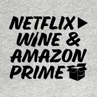 Netflix Wine Amazon Prime T-Shirt